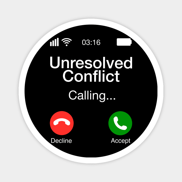 Unresolved Conflict Calling - Funny Psychology Phone Magnet by Upsketch